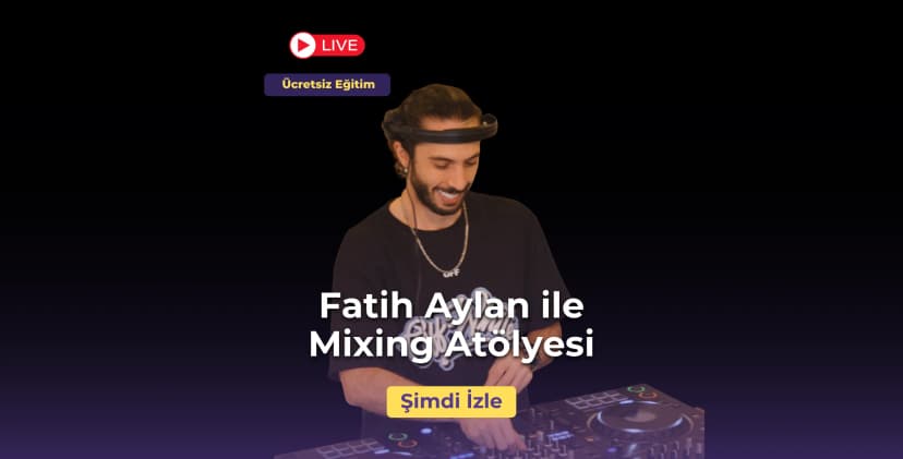 Mixing 101: Ses Miksajı Temel Becerileri ve Adımları