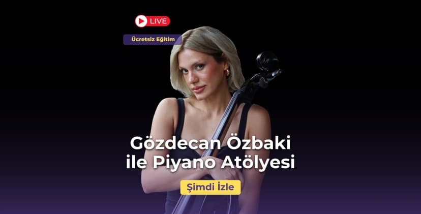 Online Piyano Atölyesi: Piyanoya İlk Adımınız!