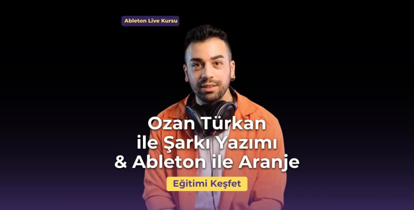 Songwriting & Ableton ile Aranje