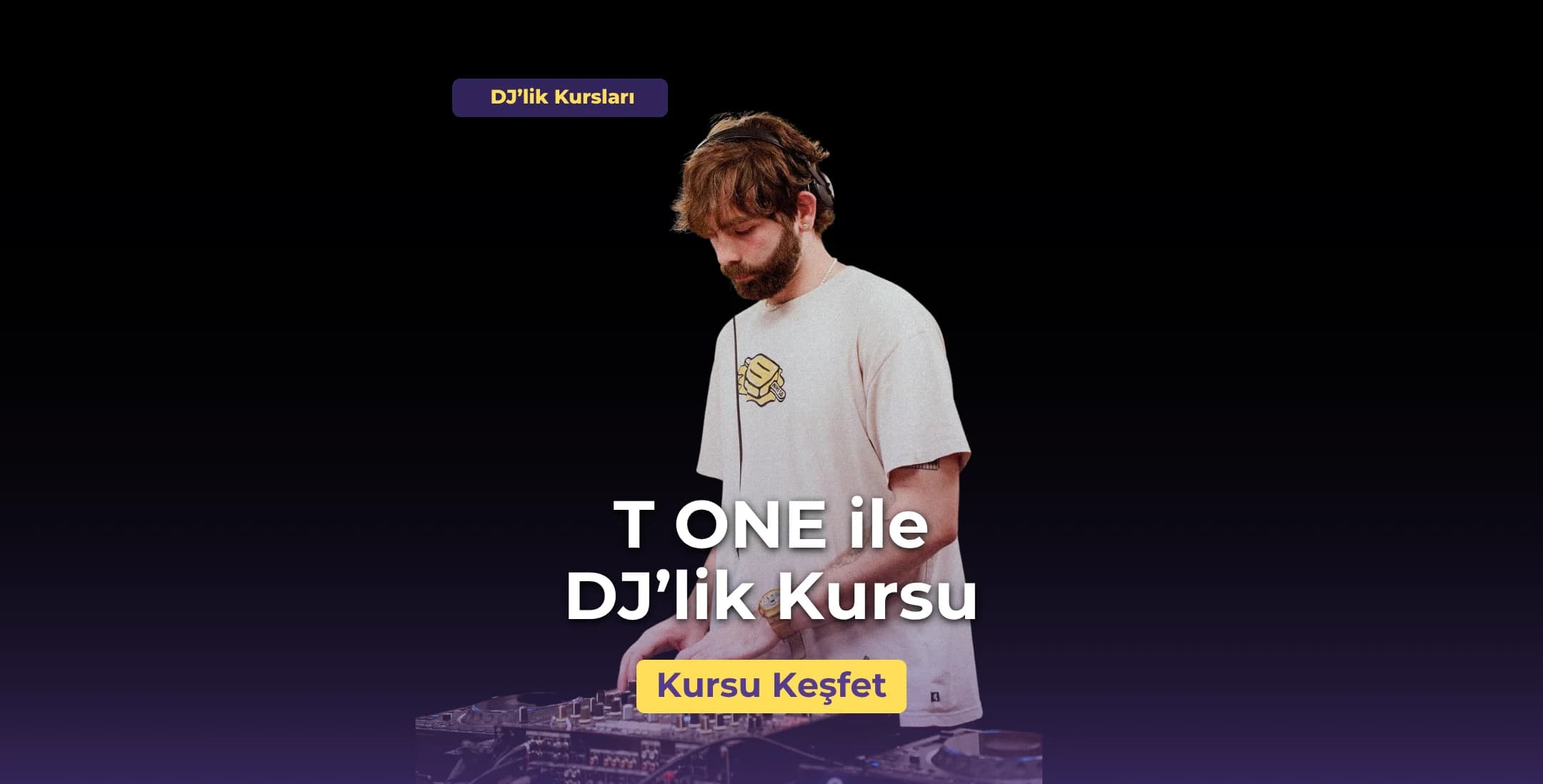 DJ'lik Kursu Uzmanlık İçin Adım Adım